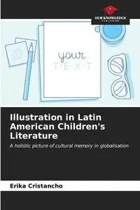 Illustration in Latin American Children's Literature - Erika Cristancho