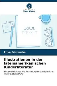 Illustrationen in der lateinamerikanischen Kinderliteratur - Erika Cristancho