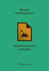 Ilustrowane prawo autorskie - Ryszard Markiewicz