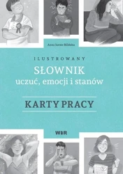 Ilustrowany słownik uczuć, emocji.. Karty pracy - Anna Jarosz-Bilińska