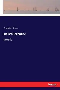 Im Brauerhause - Storm Theodor