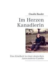 Im Herzen Kanadierin - Claudia Bauder