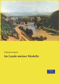 Im Lande meiner Modelle - Wilhelm Kuhnert