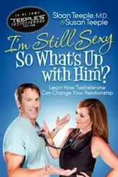 I'm Still Sexy So What's Up with Him? - Teeple Sloan