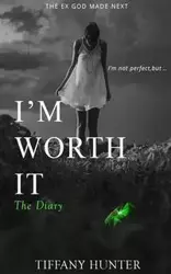 I'm not perfect, but I'm worth it - The Dairy - Hunter Tiffany