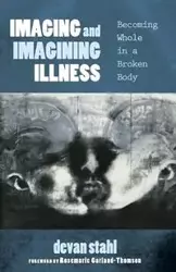 Imaging and Imagining Illness - Stahl Devan