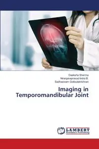 Imaging in Temporomandibular Joint - Sharma Deeksha