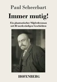 Immer mutig! - Paul Scheerbart