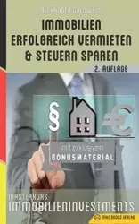 Immobilien erfolgreich vermieten und Steuern sparen - Alexander Goldwein