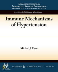 Immune Mechanisms of Hypertension - J. Ryan Michael