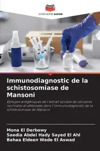 Immunodiagnostic de la schistosomiase de Mansoni - Mona El Derbawy