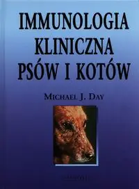 Immunologia kliniczna psów i kotów - Michael J. Day