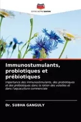 Immunostumulants, probiotiques et prébiotiques - GANGULY Dr. SUBHA