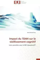 Impact du tdah sur le vieillissement cognitif - POUS-J