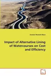 Impact of Alternative Lining of Watercourses on Cost and Efficiency - Maan Zeeshan Mustafa