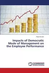 Impacts of Democratic Mode of Management on the Employee Performance - Peter Kimathi