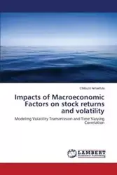 Impacts of Macroeconomic Factors on stock returns and volatility - Amaefula Chibuzo