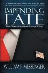 Impending Fate - William P. Messenger