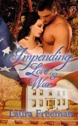 Impending Love and War - Freeman Laura