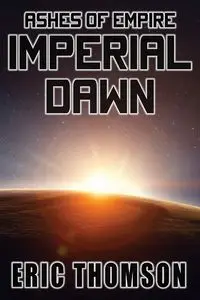 Imperial Dawn - Eric Thomson