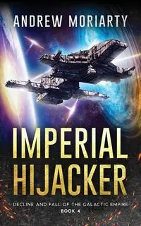 Imperial Hijacker - Andrew Moriarty