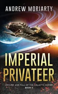 Imperial Privateer - Andrew Moriarty