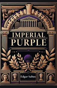 Imperial Purple - Edgar Saltus