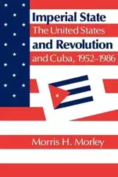 Imperial State and Revolution - Morley Morris H.