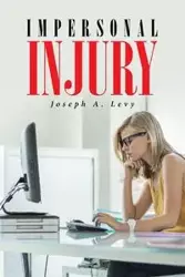 Impersonal Injury - Joseph A. Levy