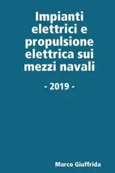 Impianti elettrici e propulsione elettrica sui mezzi navali - Marco Giuffrida
