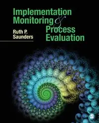 Implementation Monitoring and Process Evaluation - Ruth P. Saunders