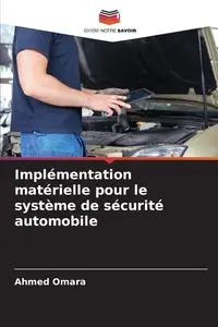 Implémentation matérielle pour le système de sécurité automobile - Ahmed Omara