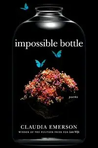 Impossible Bottle - Emerson Claudia