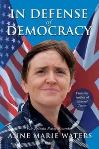 In Defense of Democracy - Anne Marie Waters