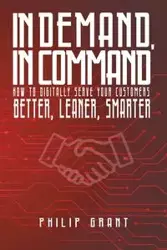 In Demand, in Command - Grant Philip