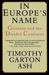 In Europe's Name - Timothy Ash Garton