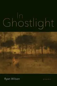 In Ghostlight - Wilson Ryan