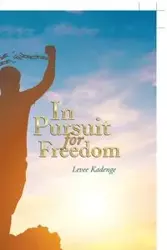 In Pursuit for Freedom - Kadenge Levee