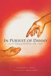 In Pursuit of Danny - Catherine J. Rush