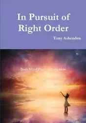 In Pursuit of Right Order - Tony Ashenden