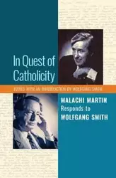 In Quest of Catholicity - Martin Malachi