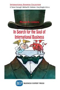 In Search for the Soul of International Business - Michael R. Czinkota