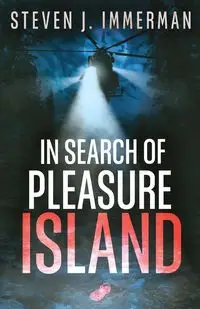 In Search of Pleasure Island - Steven J. Immerman