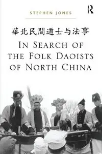 In Search of the Folk Daoists of North China - Stephen Jones