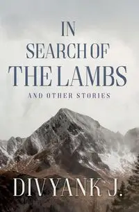 In Search of the Lambs - J. Divyank