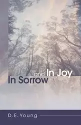 In Sorrow and In Joy - Young D. E.