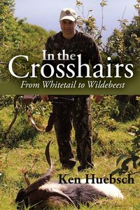 In the Crosshairs - Ken Huebsch