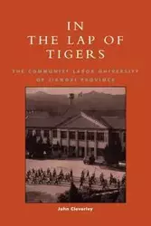 In the Lap of Tigers - John Cleverley