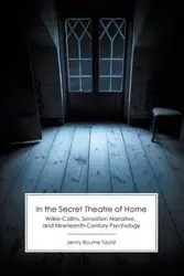 In the Secret Theatre of Home - Taylor Jenny Bourne