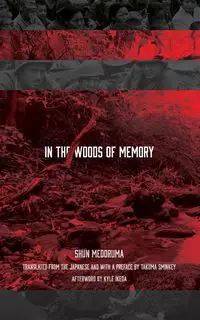 In the Woods of Memory - Medoruma Shun